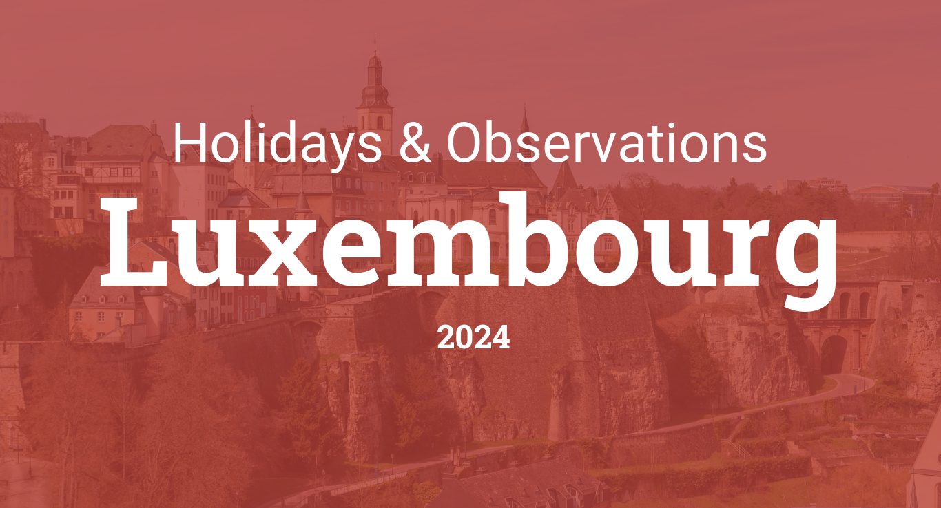 Holidays and Observances in Luxembourg in 2024
